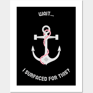 NAVY-Wait... I surfaced for this? Posters and Art